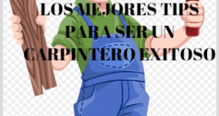 CARPINTERO EXITOSO LOS MEJORES TIPS AQUÍ